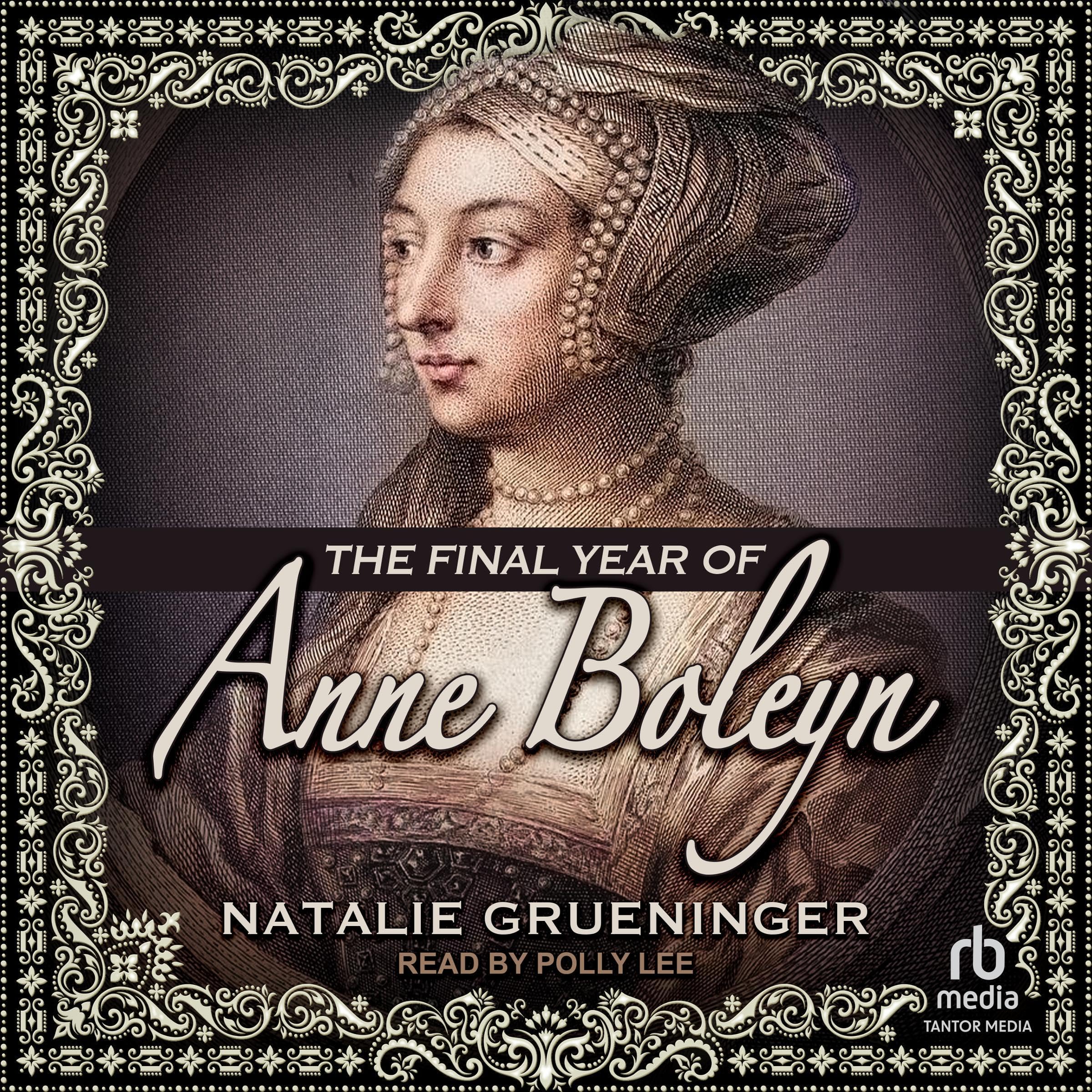 The Final Year of Anne Boleyn