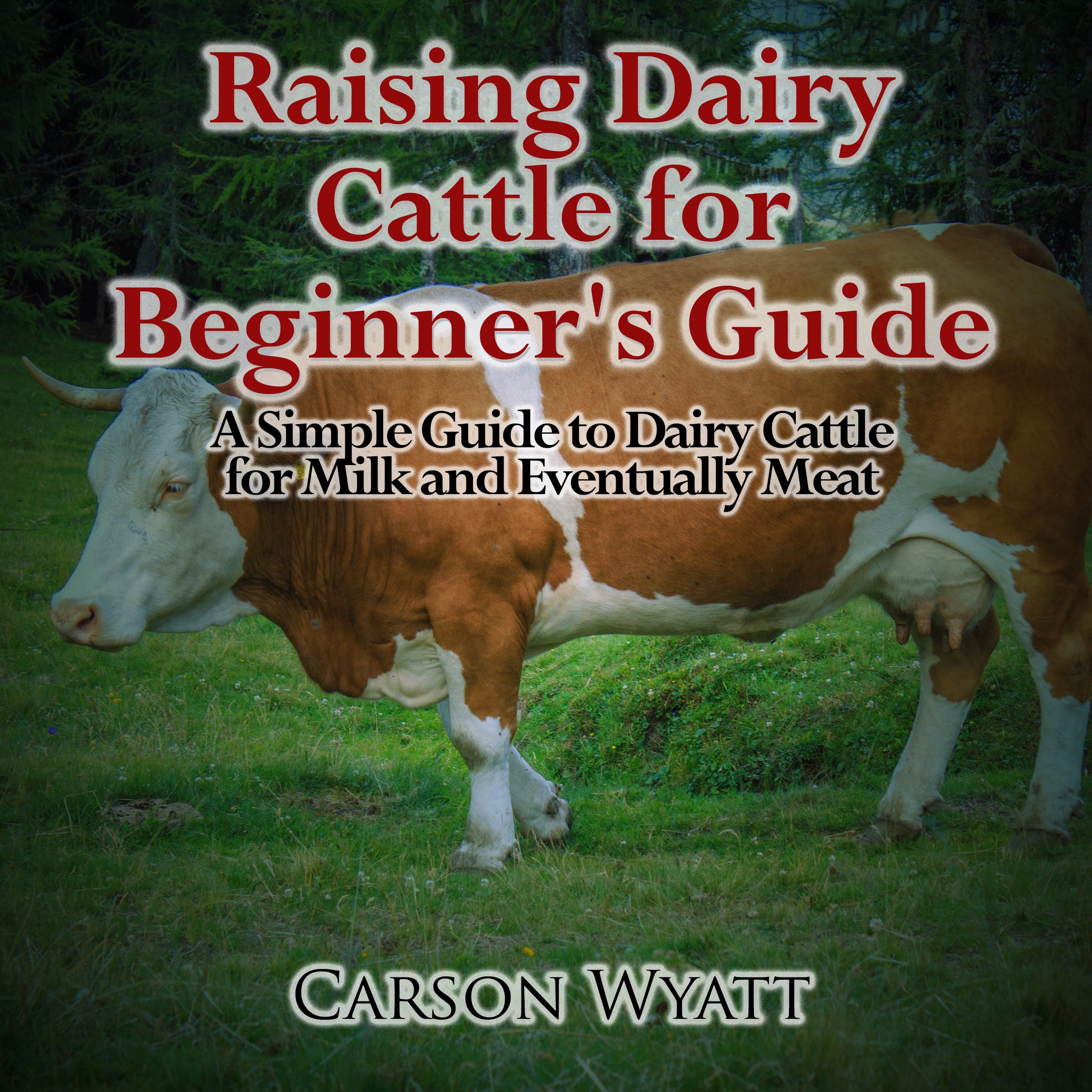 Cover art for Raising Dairy Cattle for Beginners