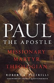 Paul the Apostle: Missionary, Martyr, Theologian