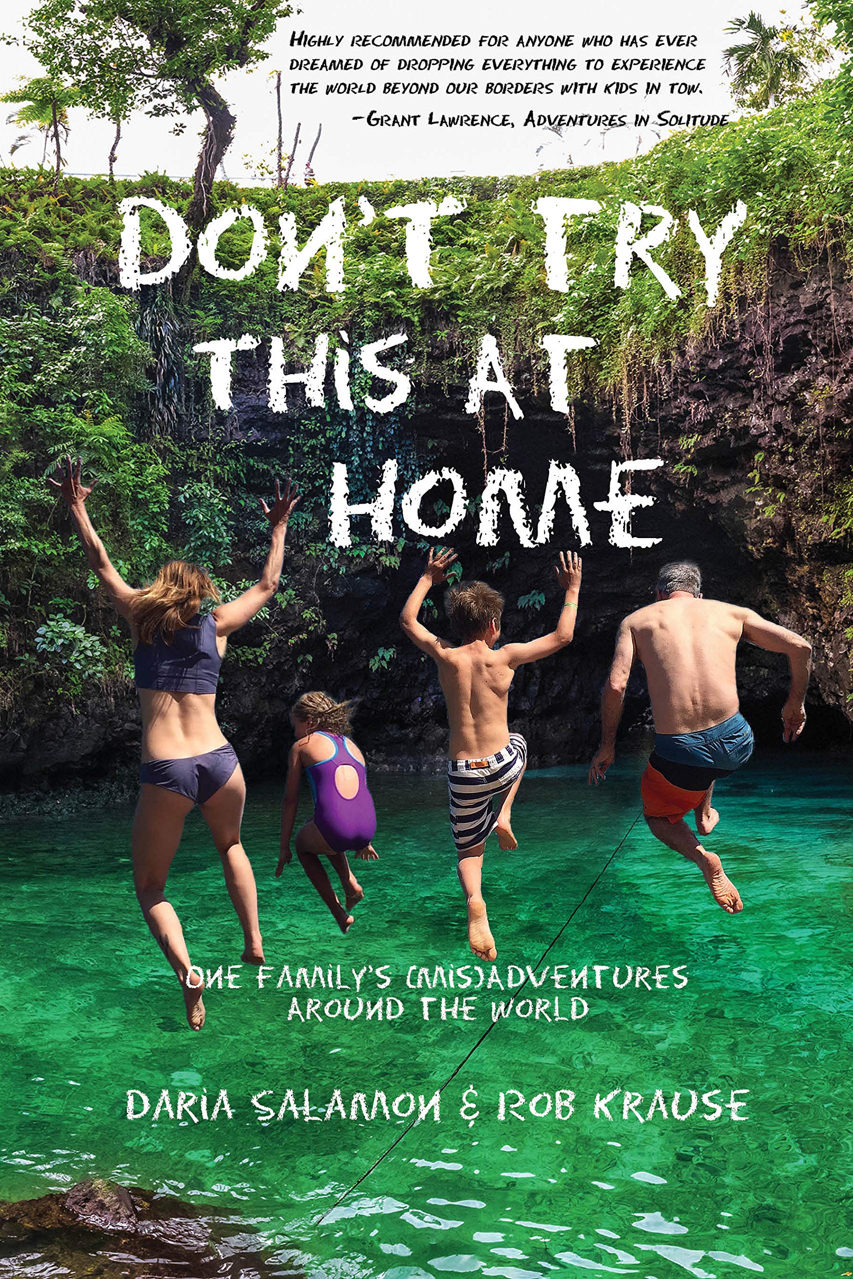 Buy Don't Try This at Home: One Family's (Mis)adventures Around the World — BookShops.in