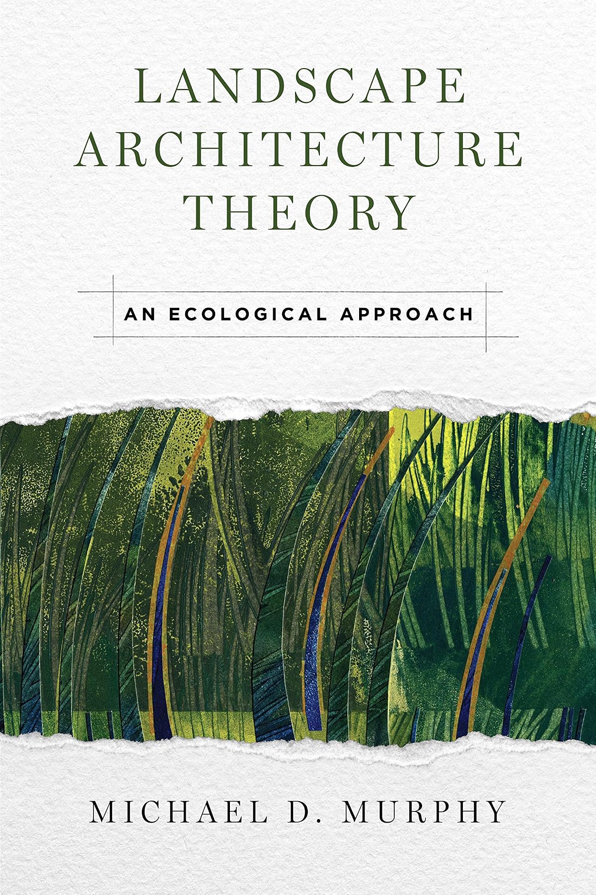 Landscape Architecture Theory: An Ecological Approach