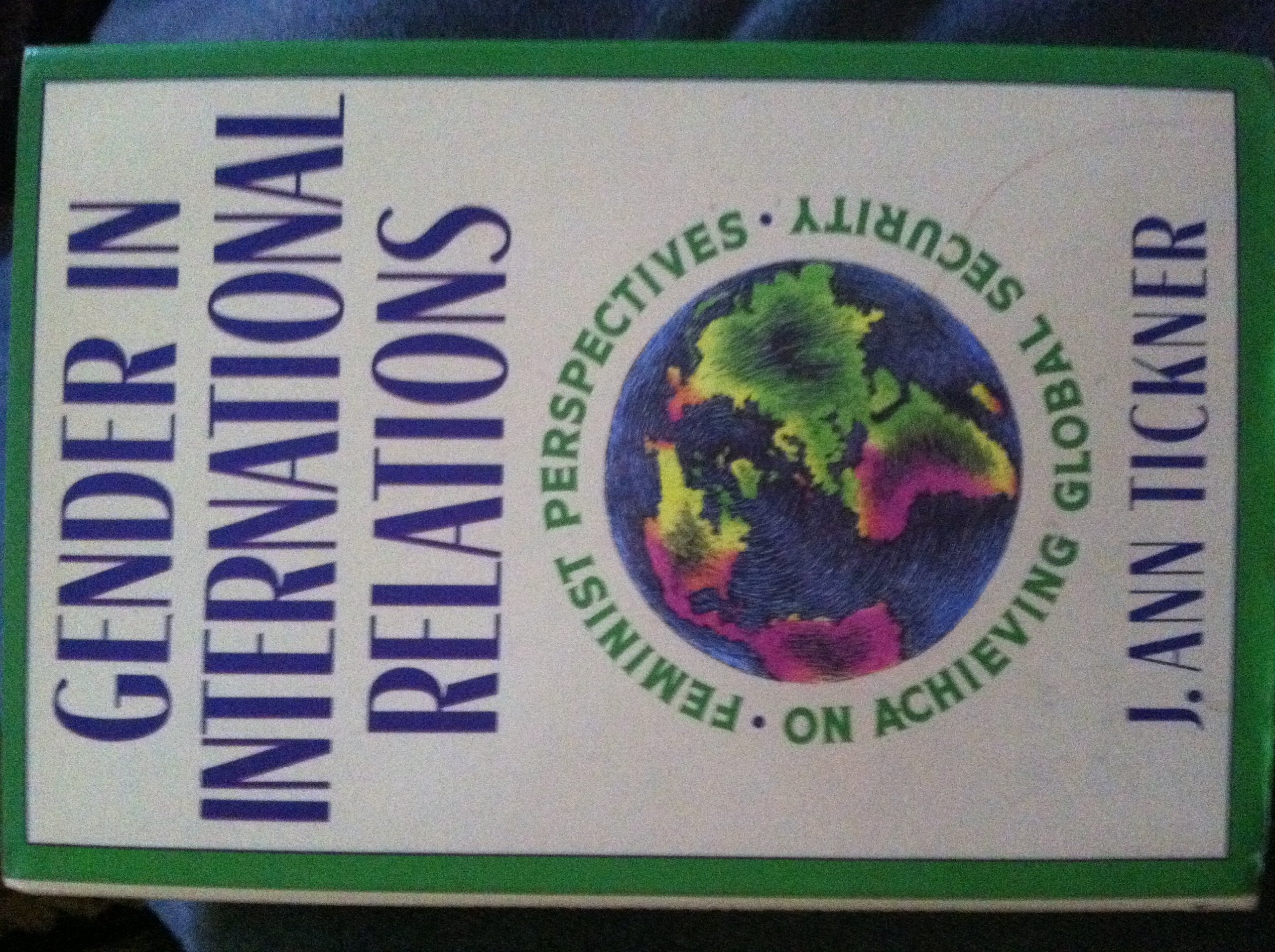 Tickner: Gender In International Relations: Feminist Perspectives On Achieving Global Security (cloth) (New Directions in World Politics)