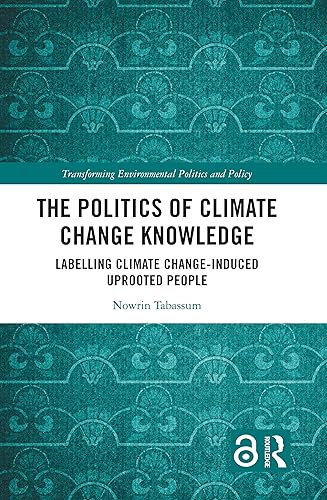 The Politics of Climate Change Knowledge: Labelling Climate Change-induced Uprooted People
