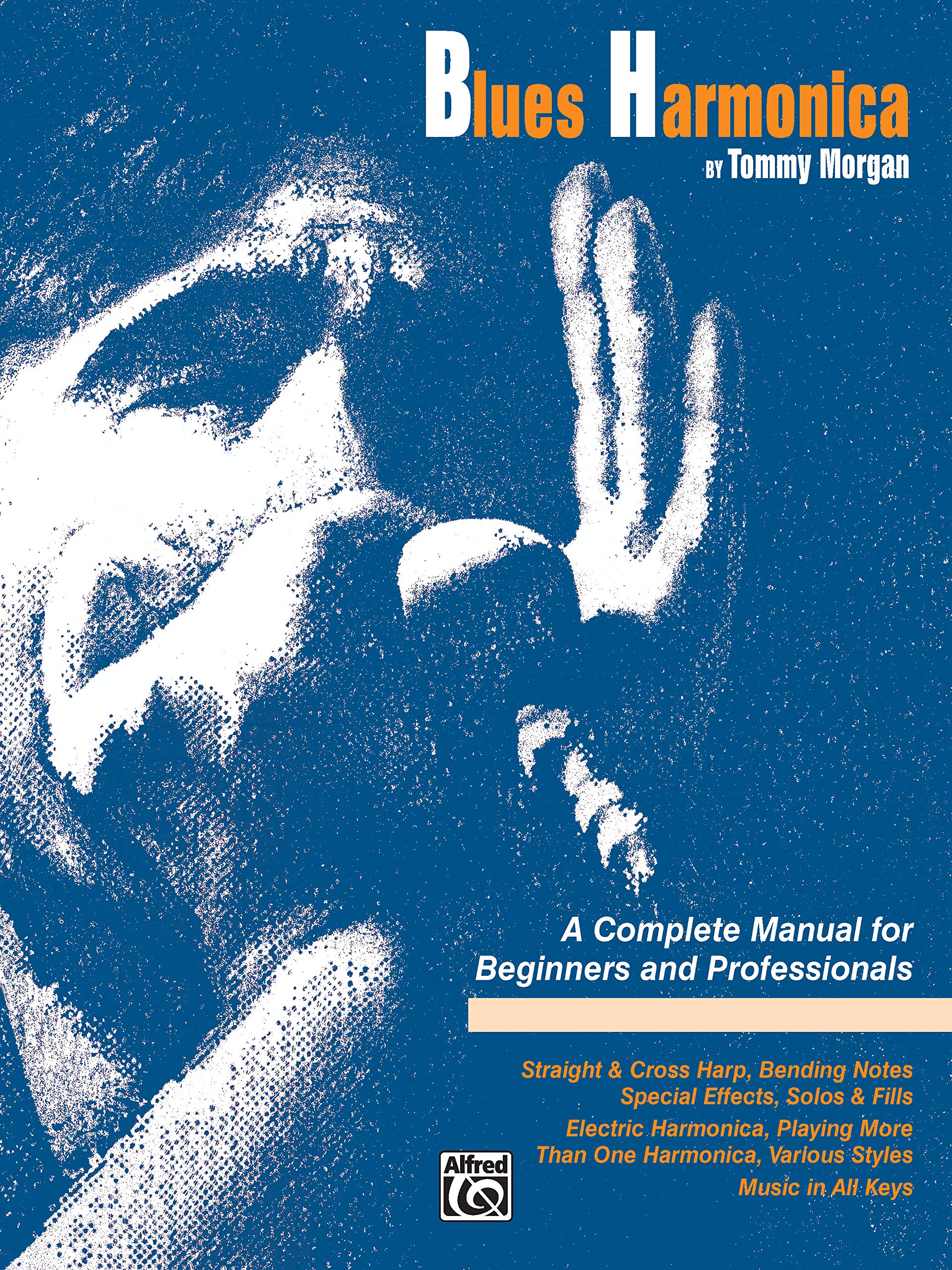 Blues Harmonica: a complete manual for beginners and professionals