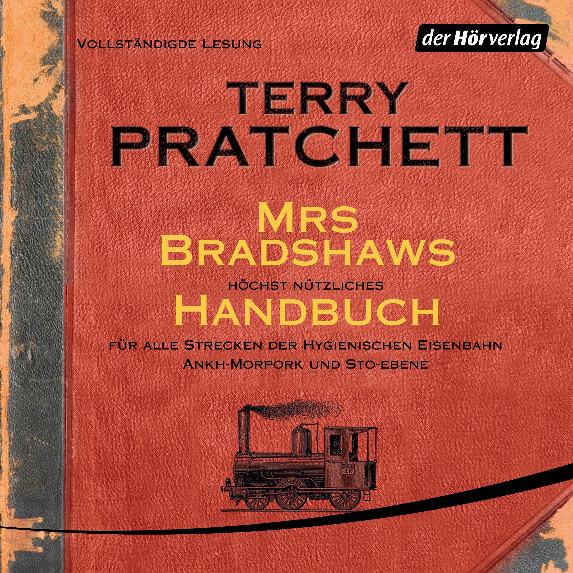 Cover art for Mrs Bradshaws höchst nützliches Handbuch für alle Strecken der Hygienischen Eisenbahn Ankh-Morpork und Sto-Ebene