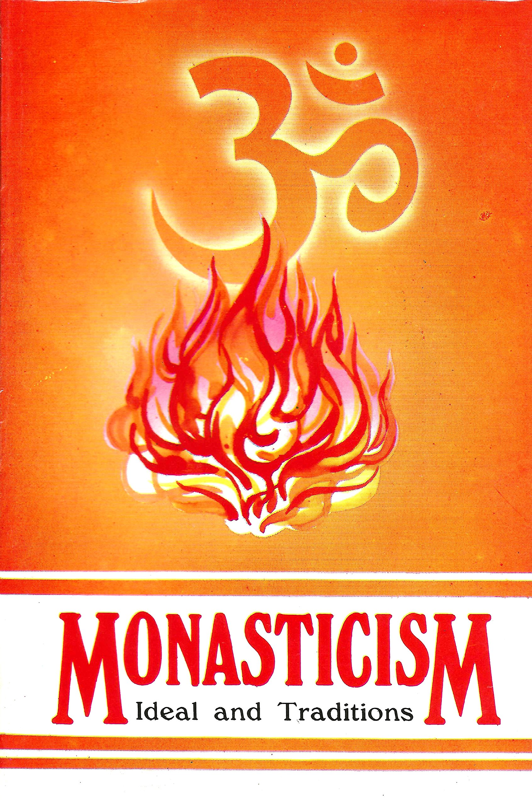 Monasticism Ideal and Traditions