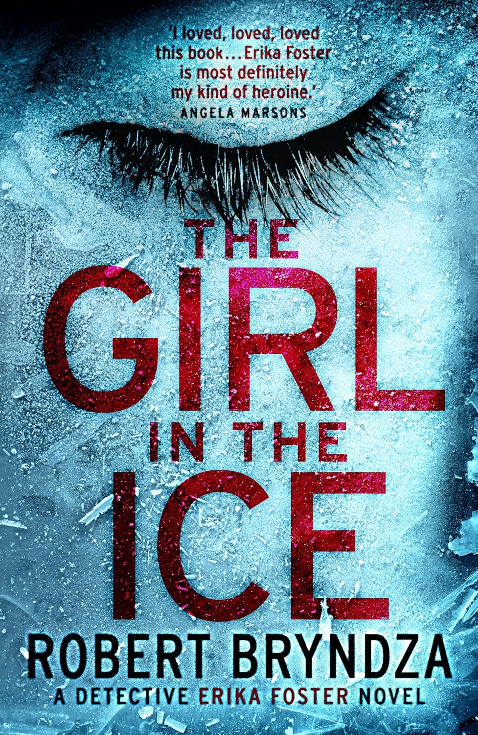 The Girl in the Ice: A gripping serial killer thriller (Detective Erika Foster)