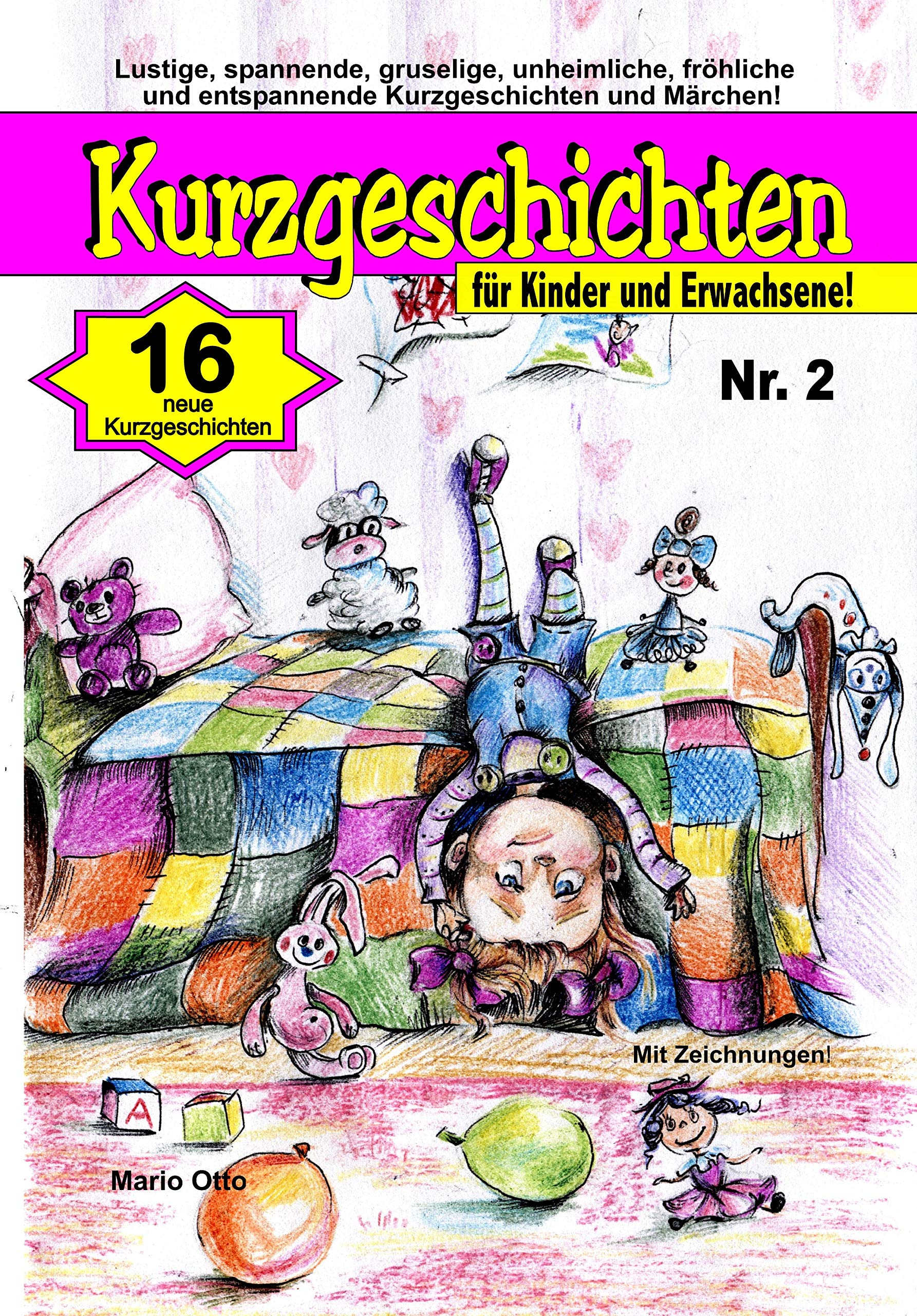 Kurzgeschichten für Kinder und Erwachsene Nr. 2: Lustige, spannende, gruselige, unheimliche, fröhliche und entspannende Kurzgeschichten und Märchen! (Kurzgeschichten ... für Kinder & Erwachsene) (German Edition)