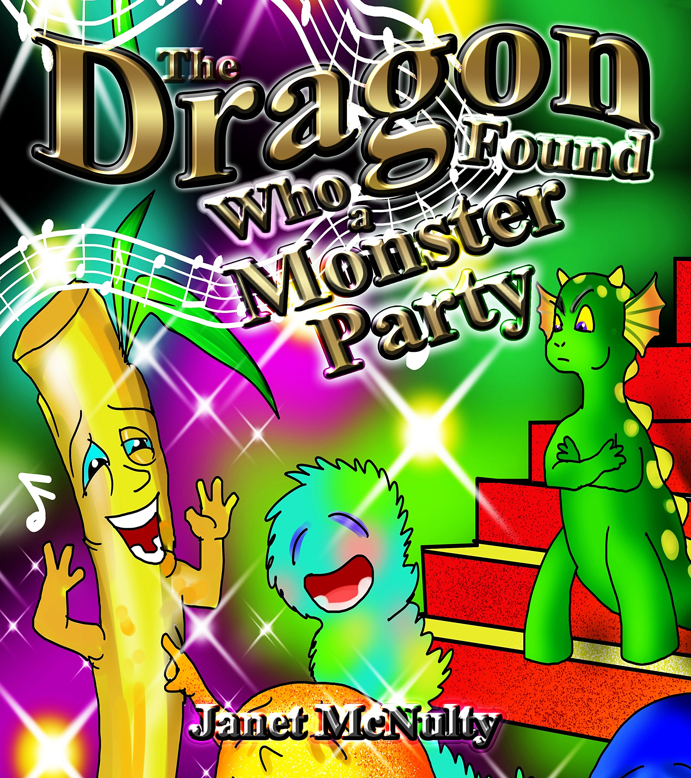 The Dragon Who Found a Monster Party: A gorgeous, children's picture, rhyming book perfect for bedtime; for ages 2-8 (Dragon Who Series 3)