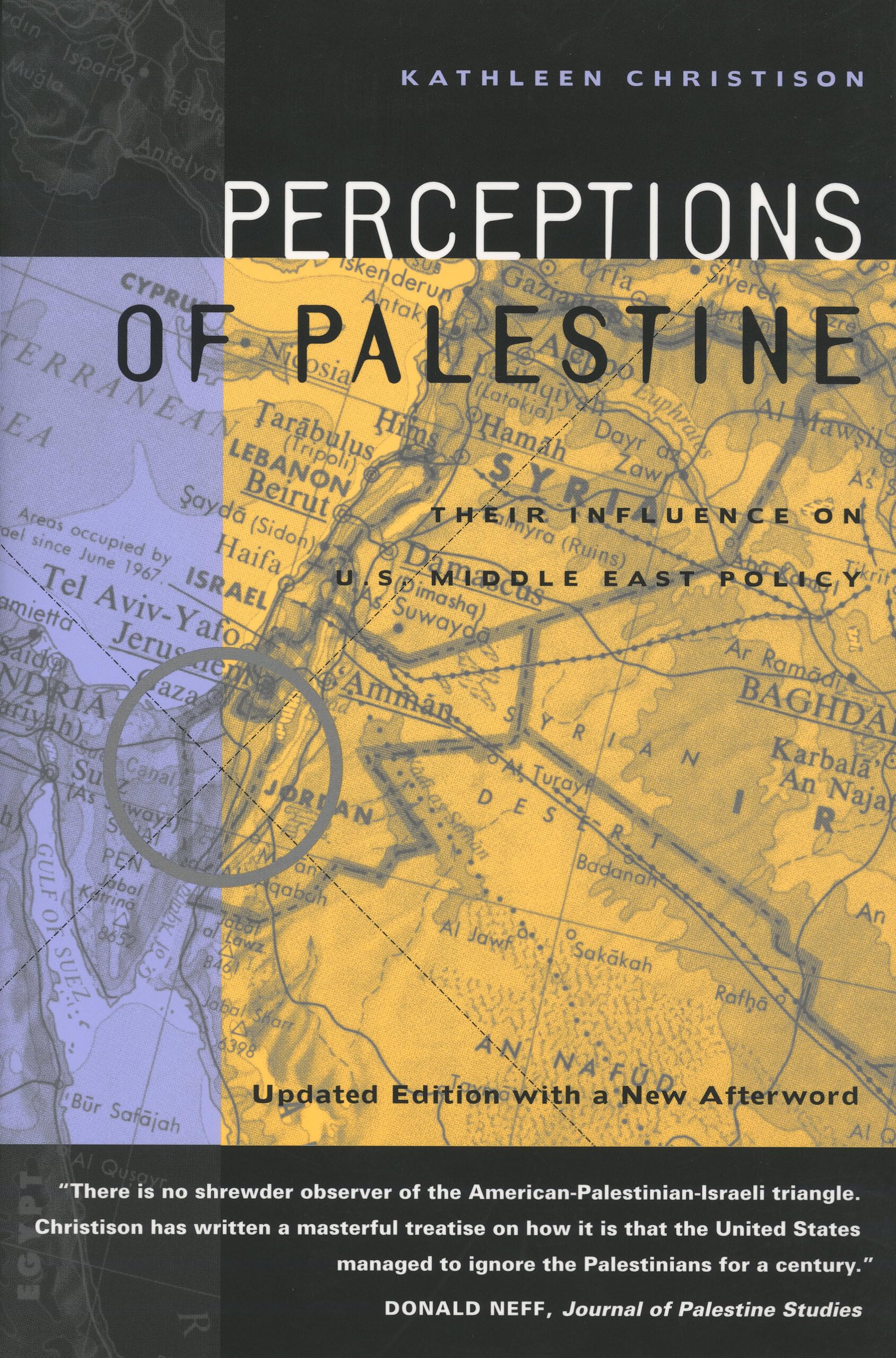 Perceptions of Palestine: Their Influence on U.S. Middle East Policy (Updated Edition with a New Afterword)