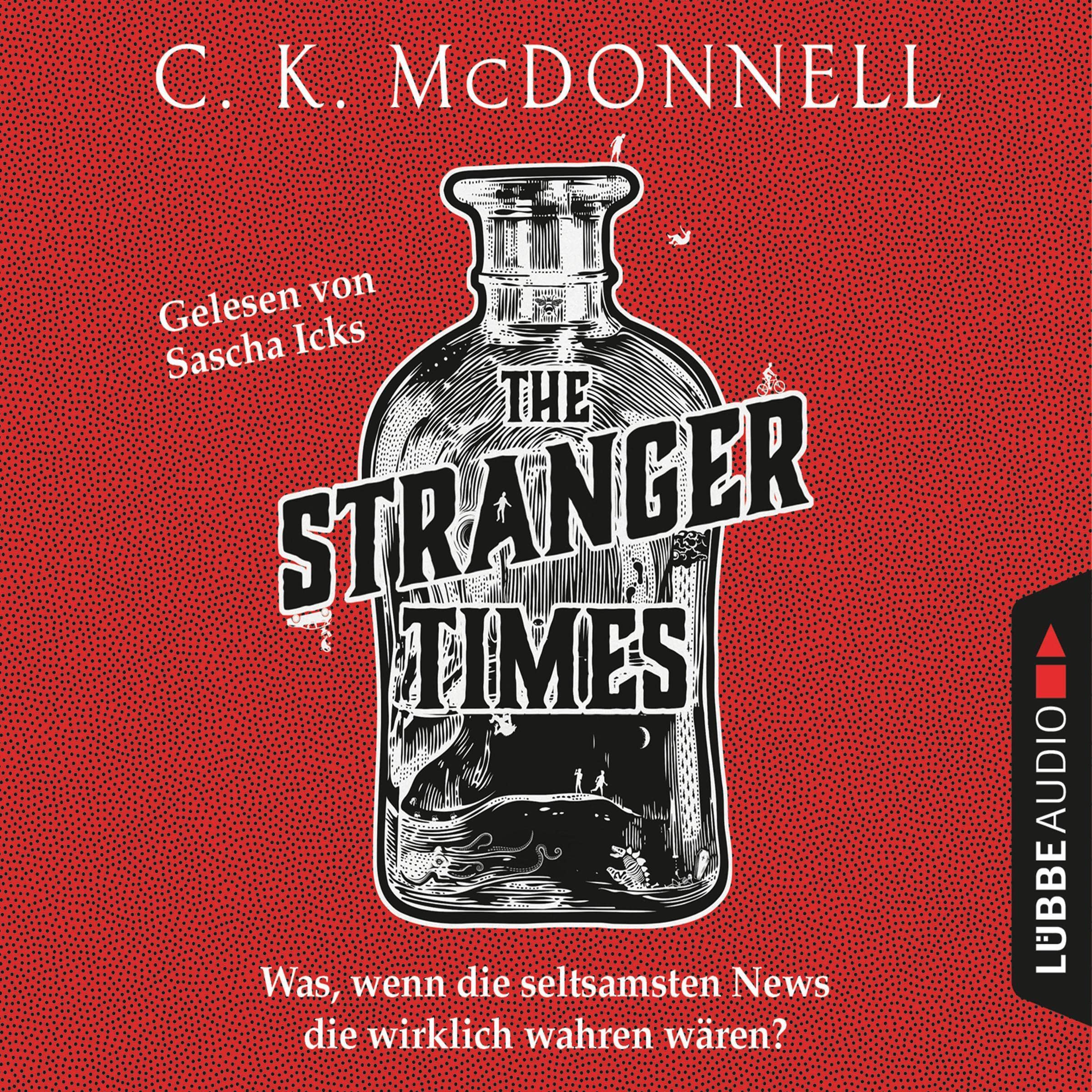 The Stranger Times - Was, wenn die seltsamsten News die wirklich wahren wären: The Stranger Times 1