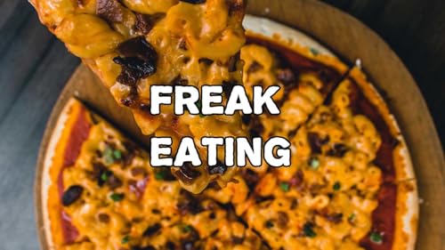 Freak Eating