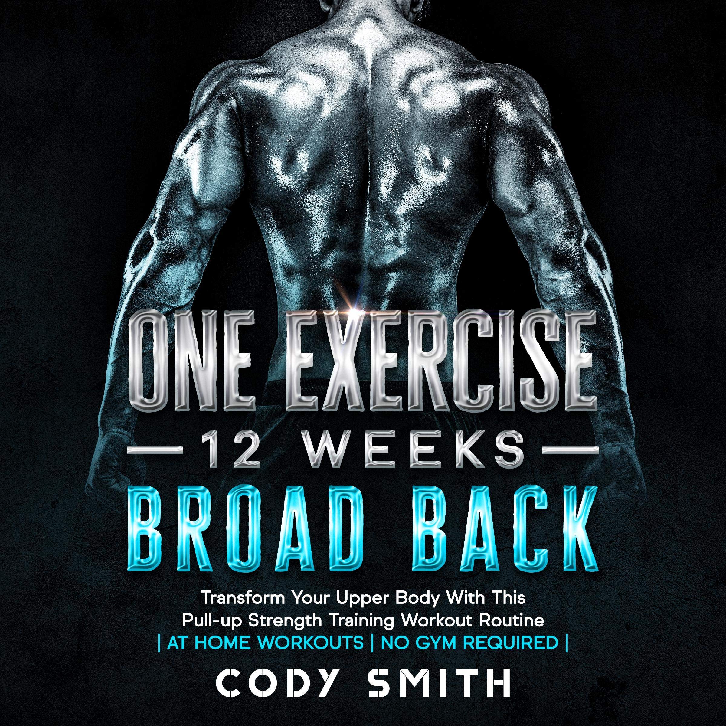 One Exercise, 12 Weeks, Broad Back