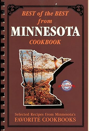 Best of the Best from Minnesota Cookbook: Selected Recipes from Minnesota's Favorite Cookbooks