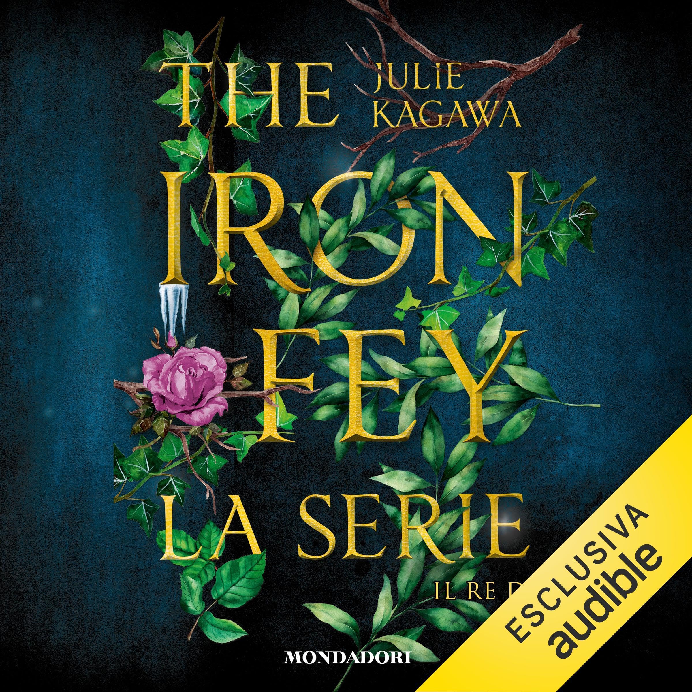 Il Re di Ferro: The Iron Fey, Vol. 1