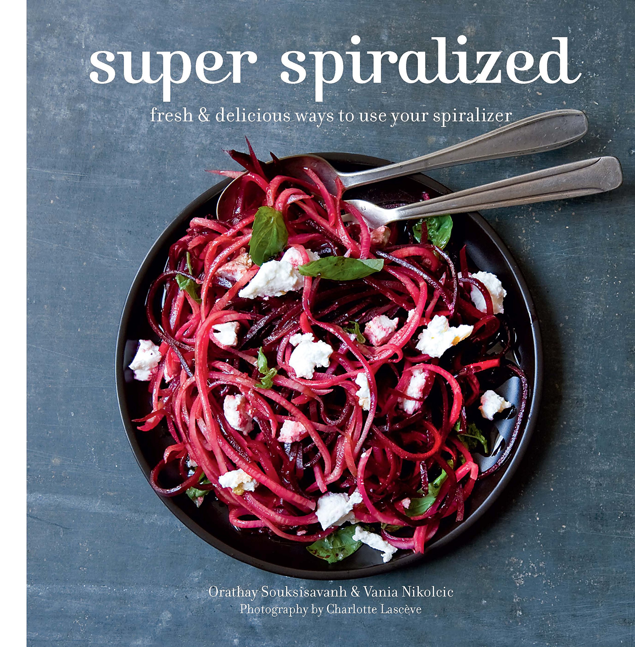 Buy Super Spiralized: Fresh & Delicious Ways to Use Your Spiralizer — BookShops.in