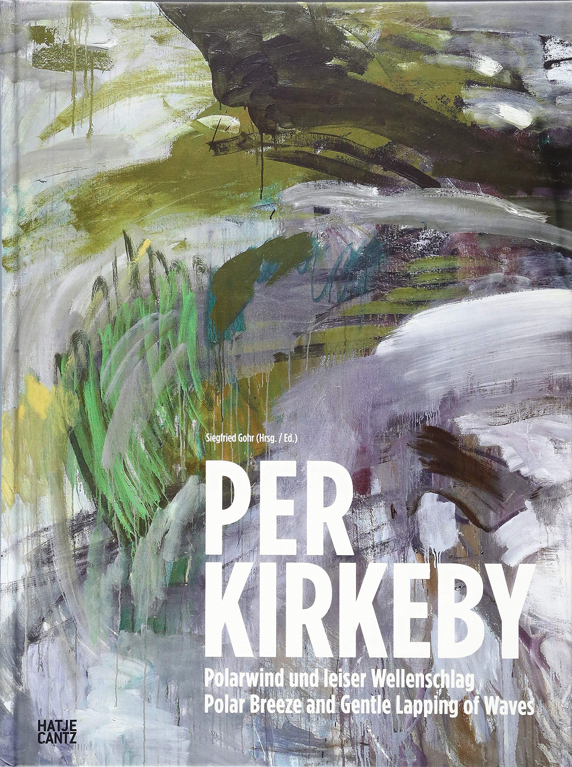 Per Kirkeby: Polarwind und leiser Wellenschlag Hardcover – 7 Dec. 2015