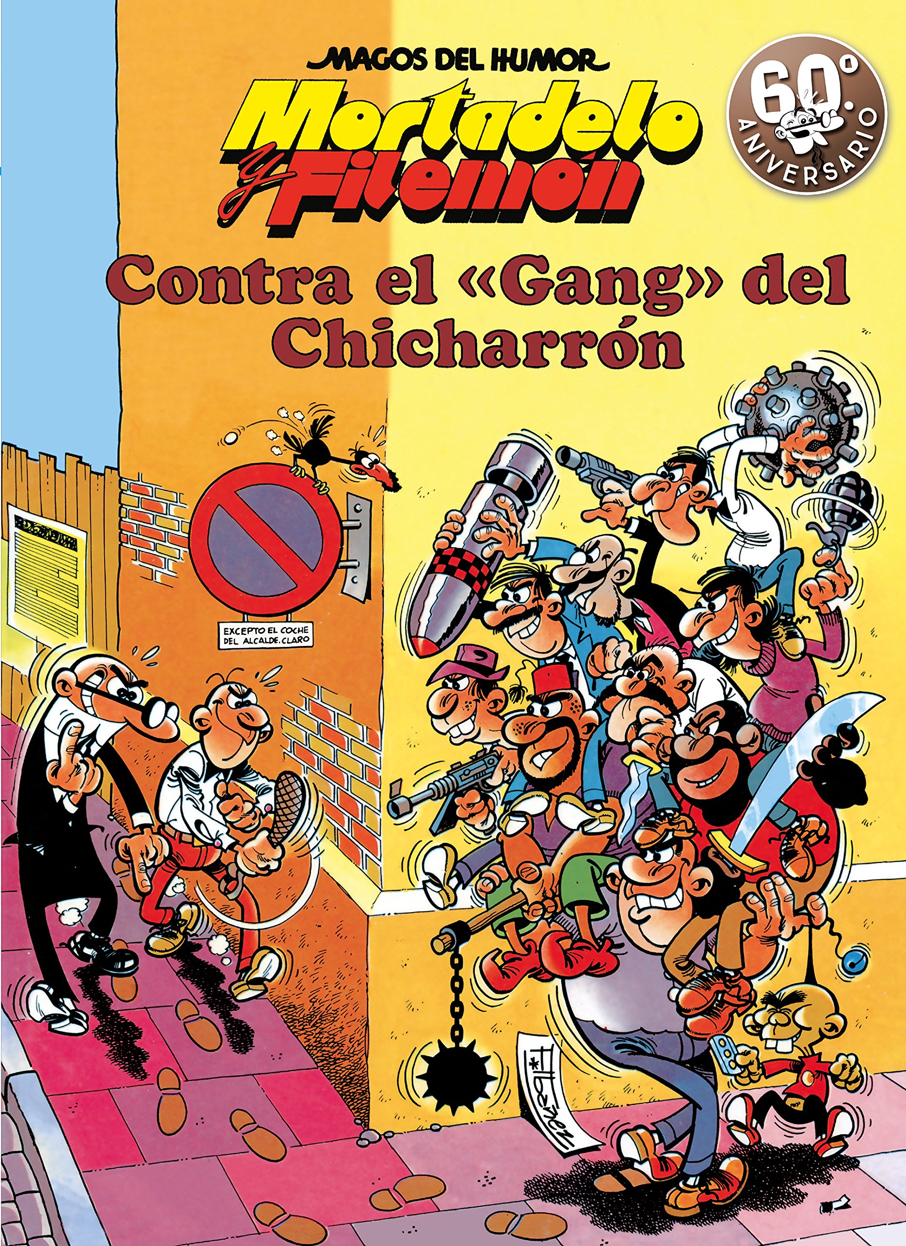 Mortadelo y Filemón. Contra el gang del Chicharrón (Magos del Humor 2) (Bruguera Clásica)