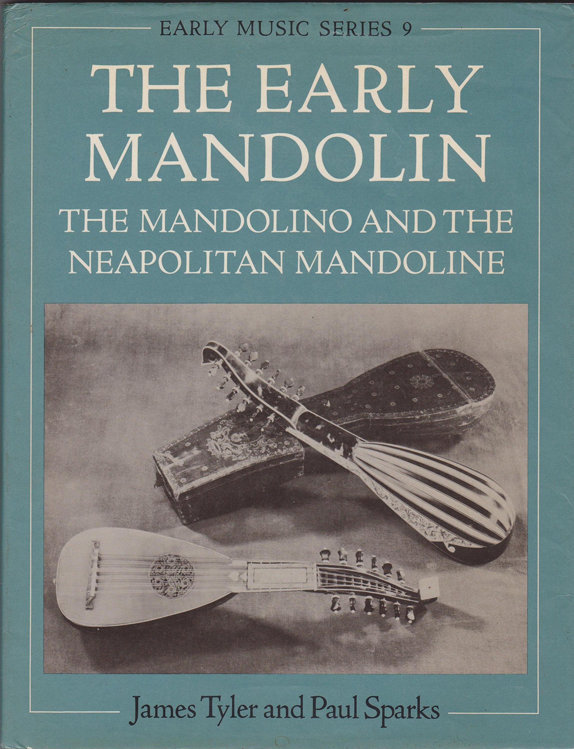 The Early Mandolin : l'ouvrage de référence sur le mandolino et l'art de la lutherie