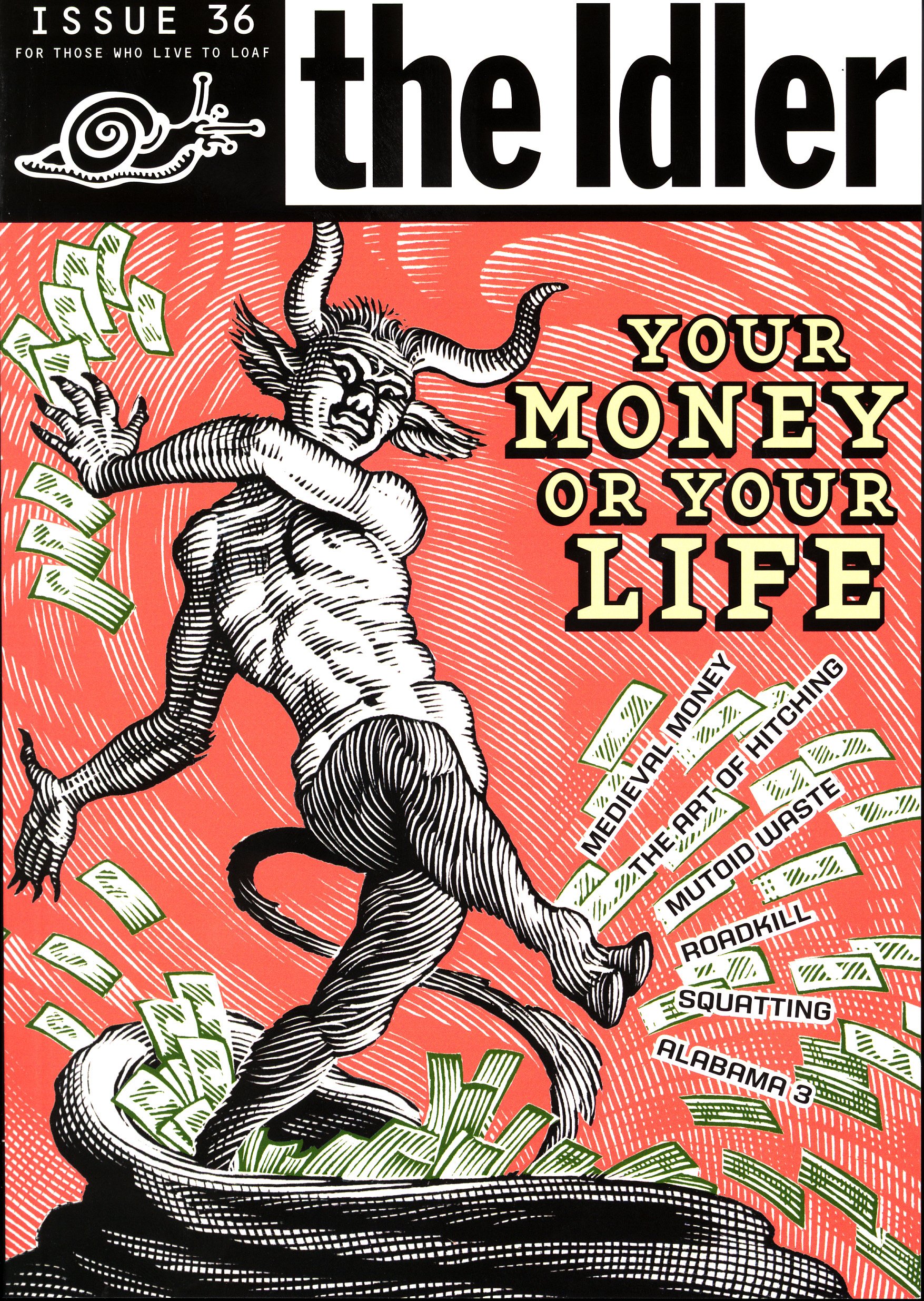 The Idler 36: Your Money or Your Life