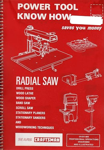 SEARS CRAFTSMAN - Power Tool KNow How "RADIAL SAW" Drill