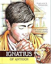 Ignatius of Antioch (Heroes of the Faith)