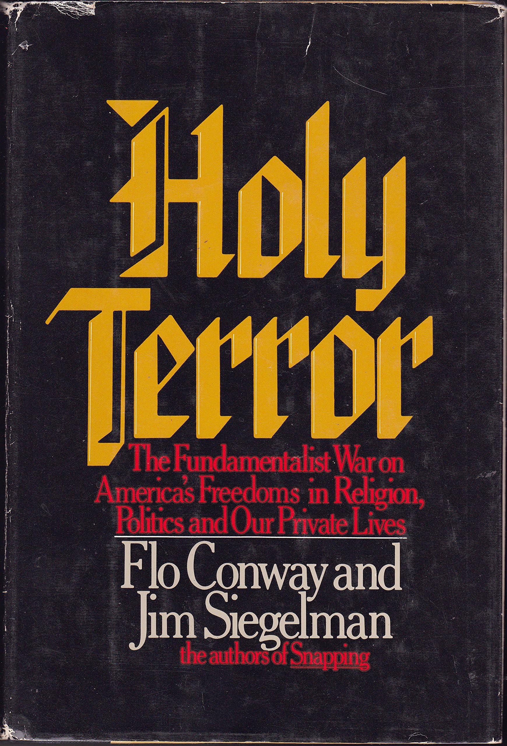 Holy Terror: The Fundamentalist War on America's Freedoms in Religion, Politics and Our Private Lives