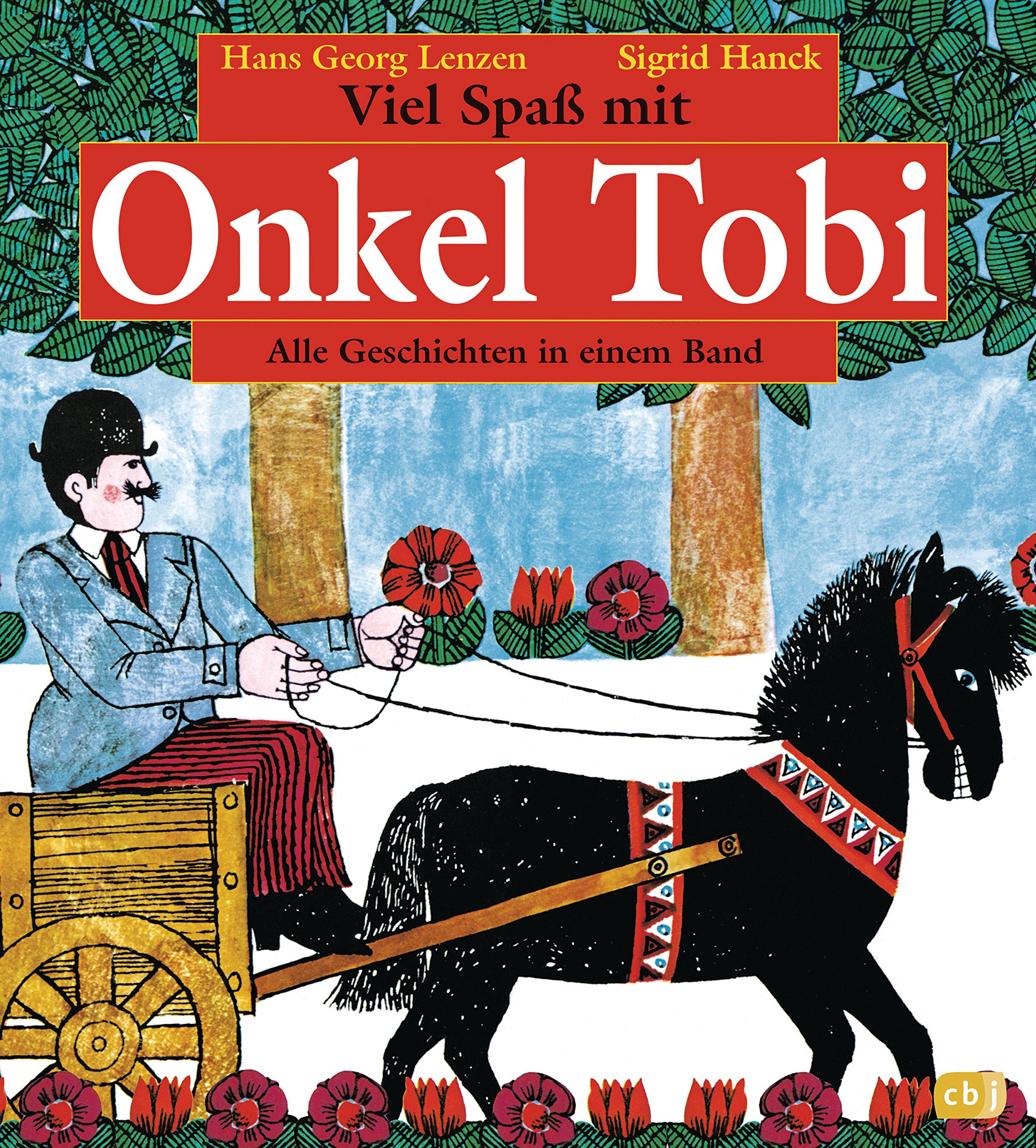 Viel Spaß mit Onkel Tobi: Alle Geschichten in einem Band