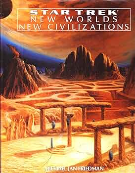 STAR TREK New Worlds, New Civilizations: Friedman, Michael