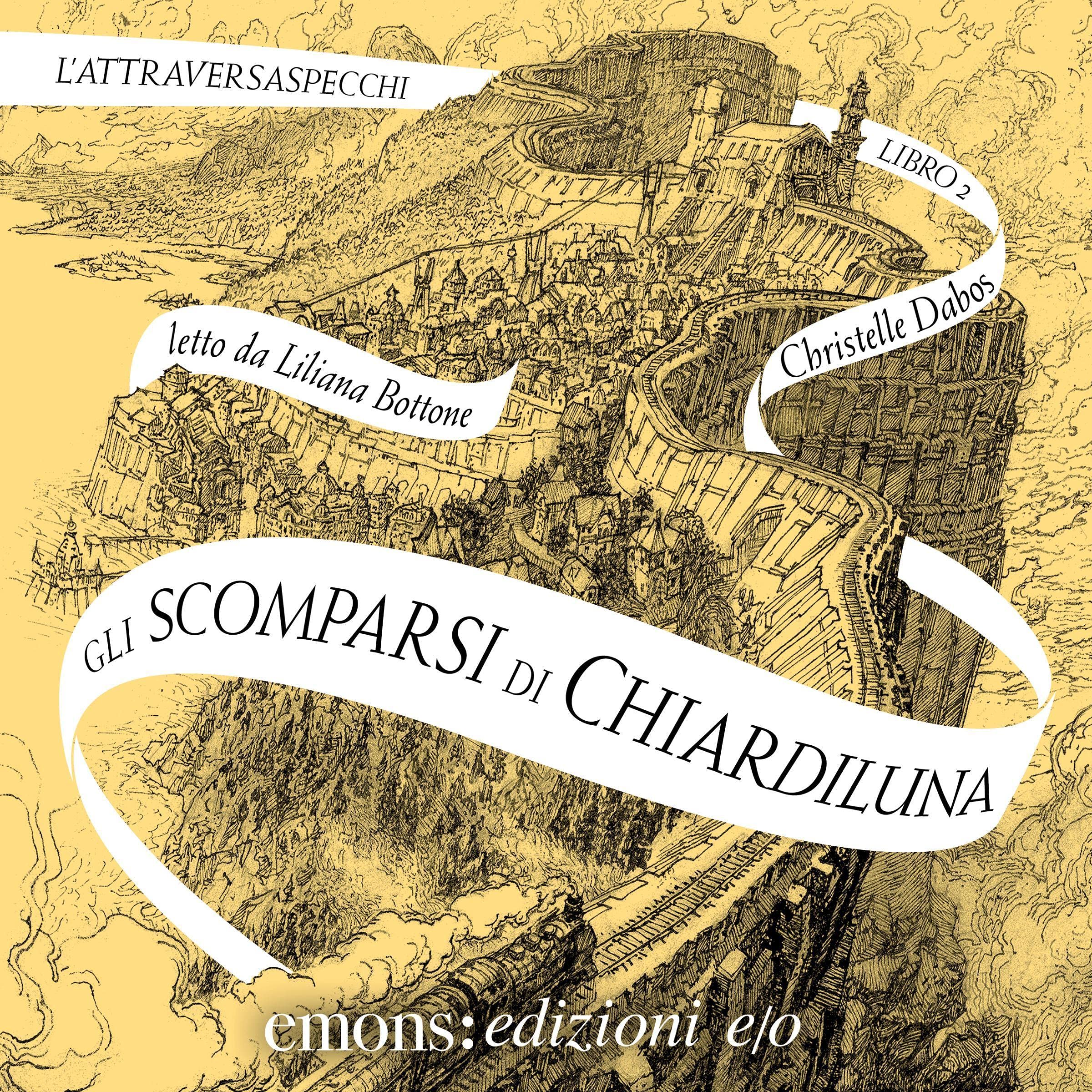 Gli scomparsi di Chiardiluna: L'Attraversaspecchi 2