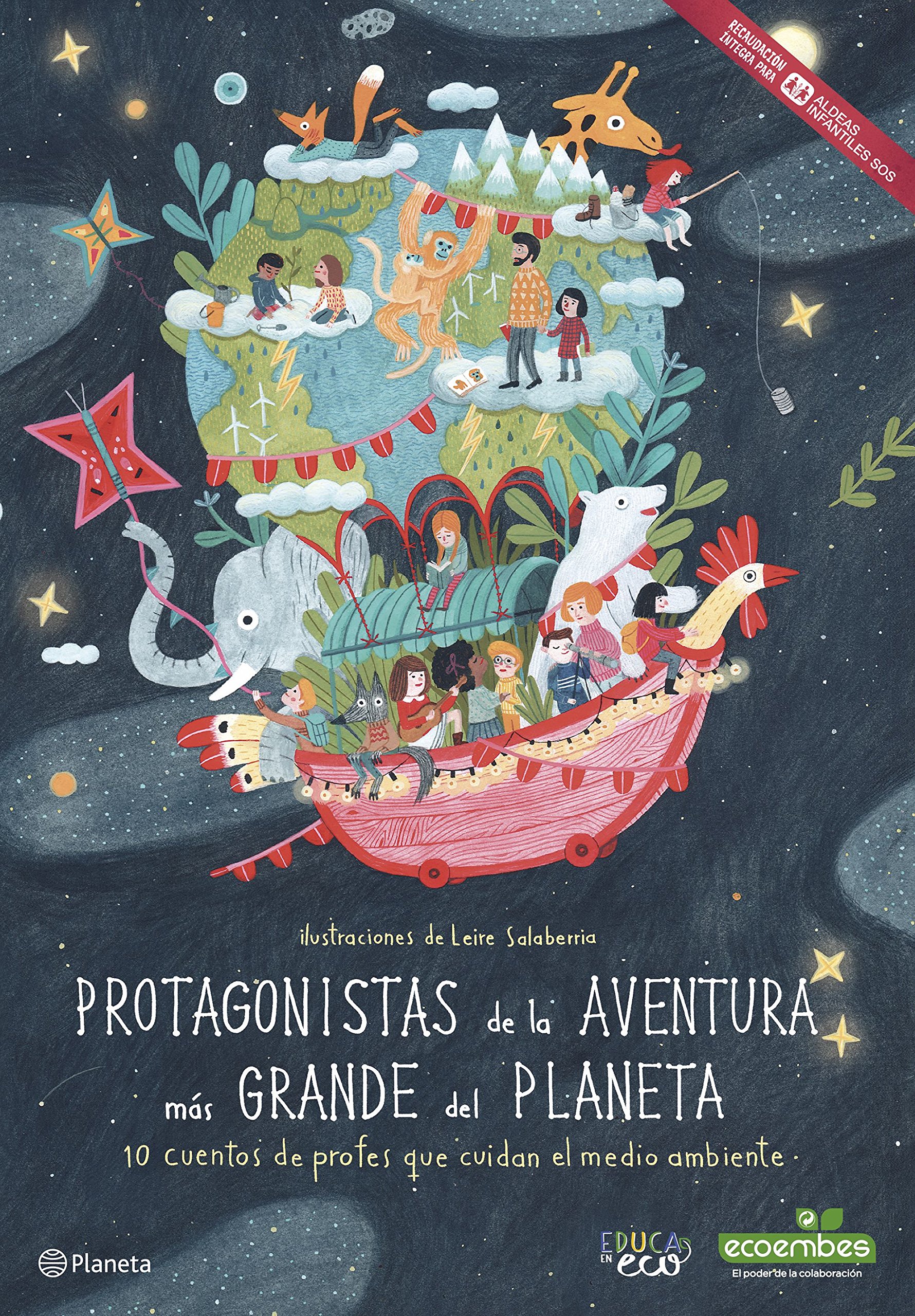 Protagonistas de la aventura más grande del Planeta: 10 cuentos de profes que cuidan el medio ambiente (Varios)