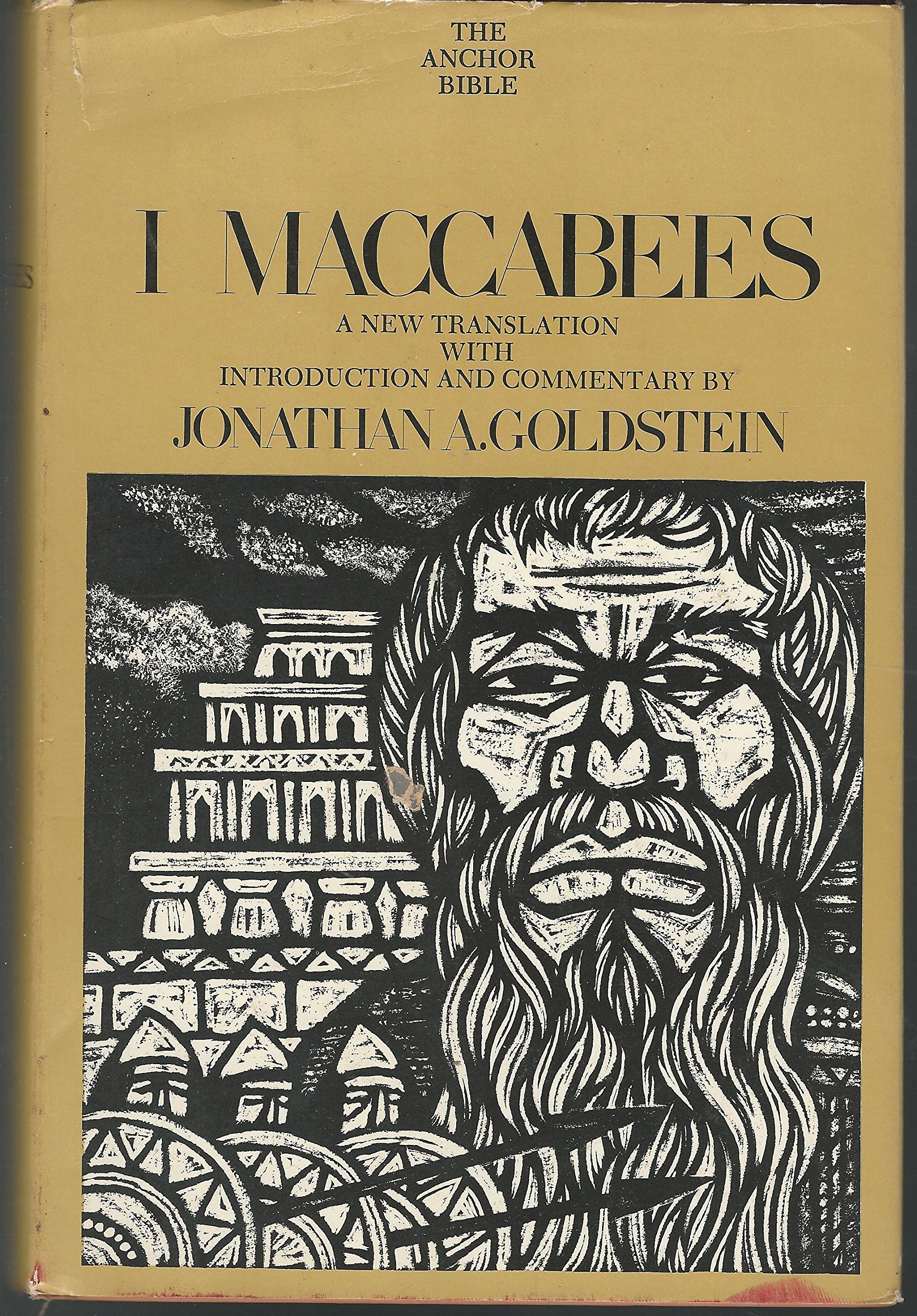 I Maccabees (The Anchor Bible, Vol. 41) Jonathan A. Goldstein