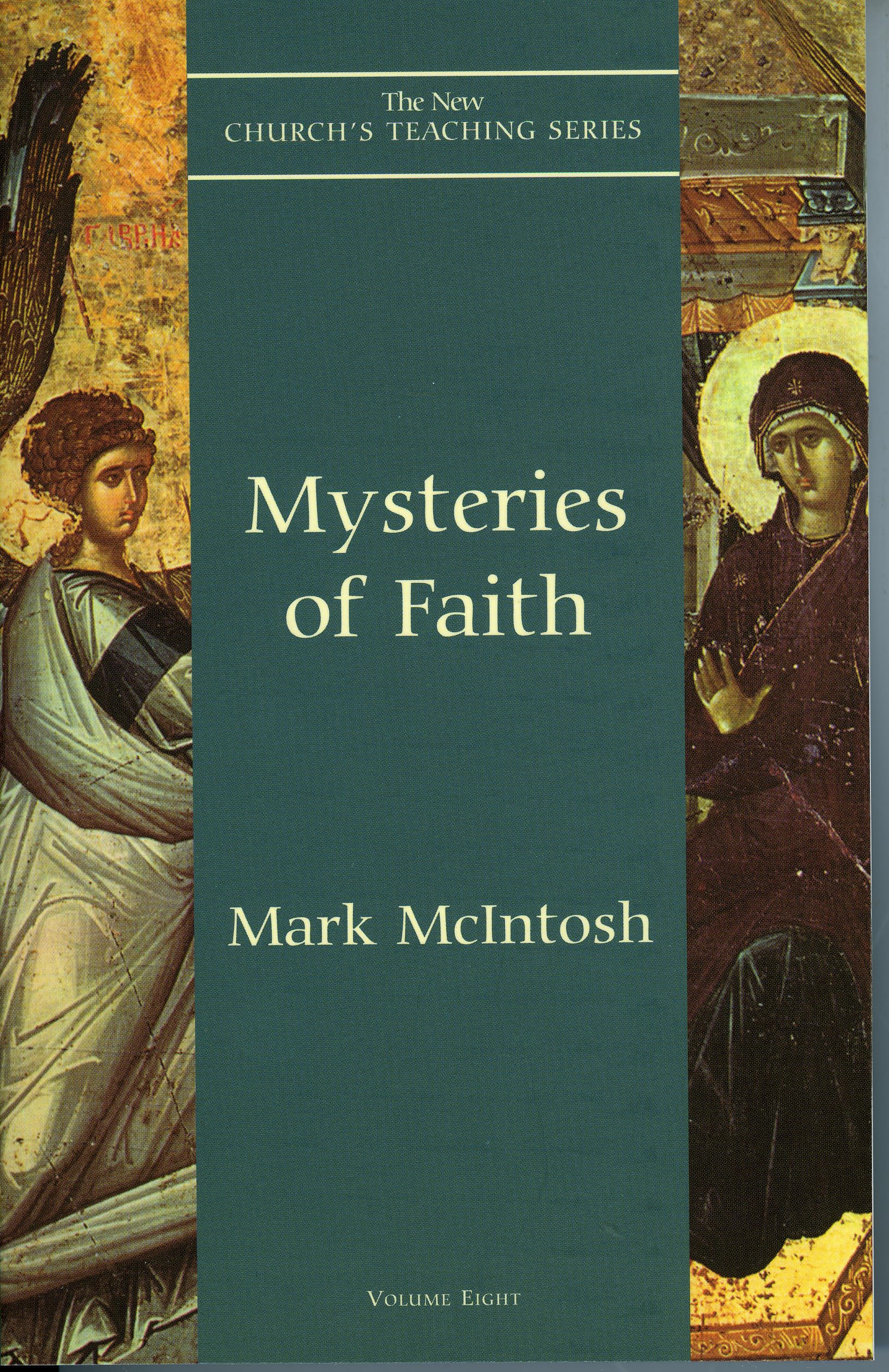 Mysteries of Faith: 8 (New Church's Teaching Series)