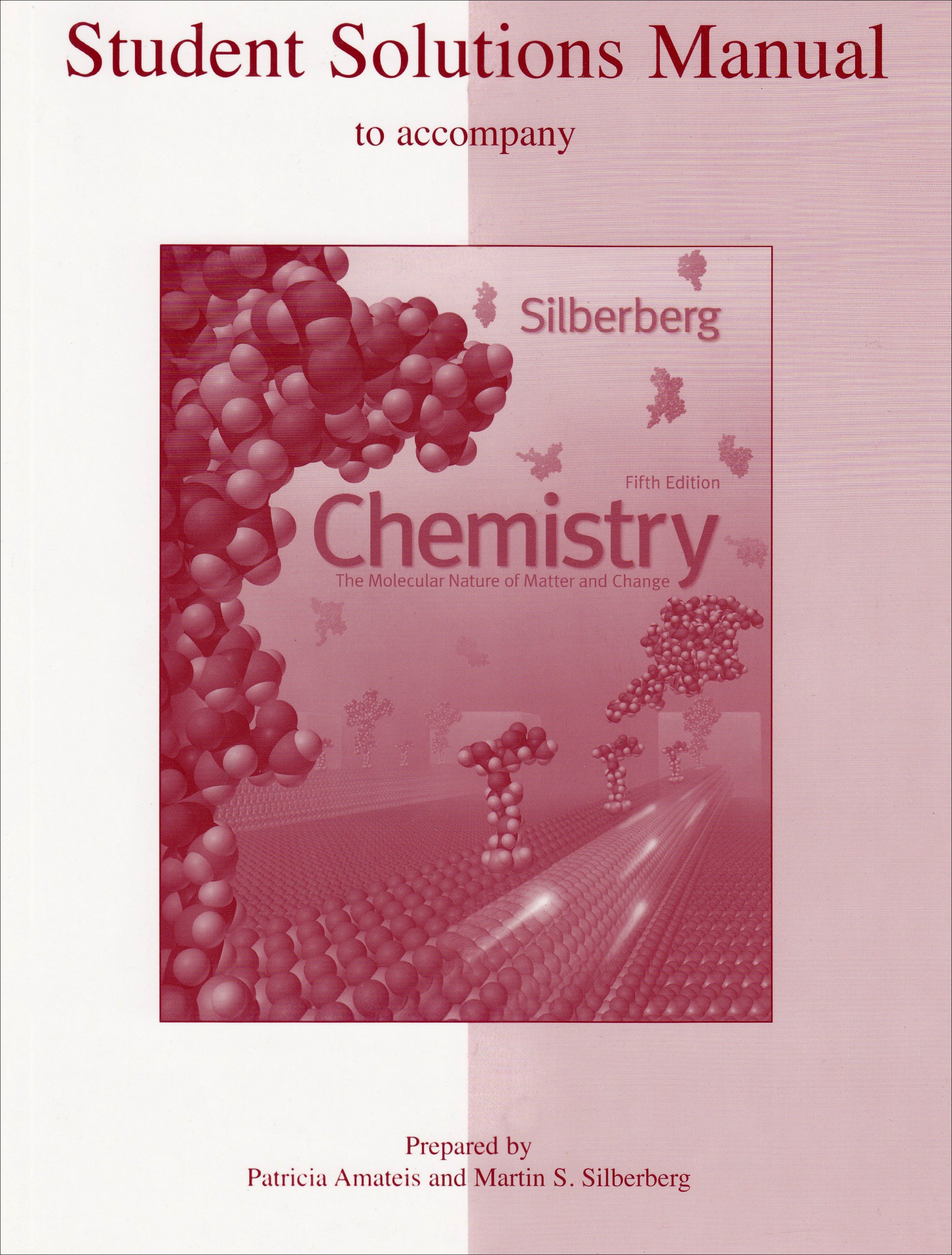 Student Solutions Manual to accompany Chemistry: The Molecular Nature of Matter and Change