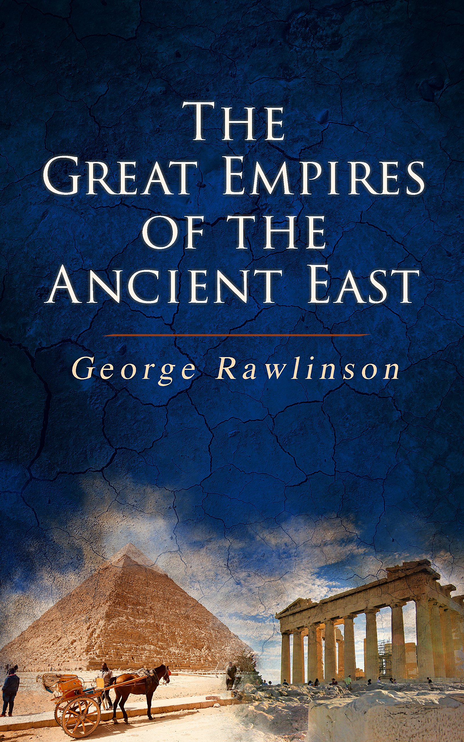 Buy The Great Empires of the Ancient East Egypt, Phoenicia, The Kings