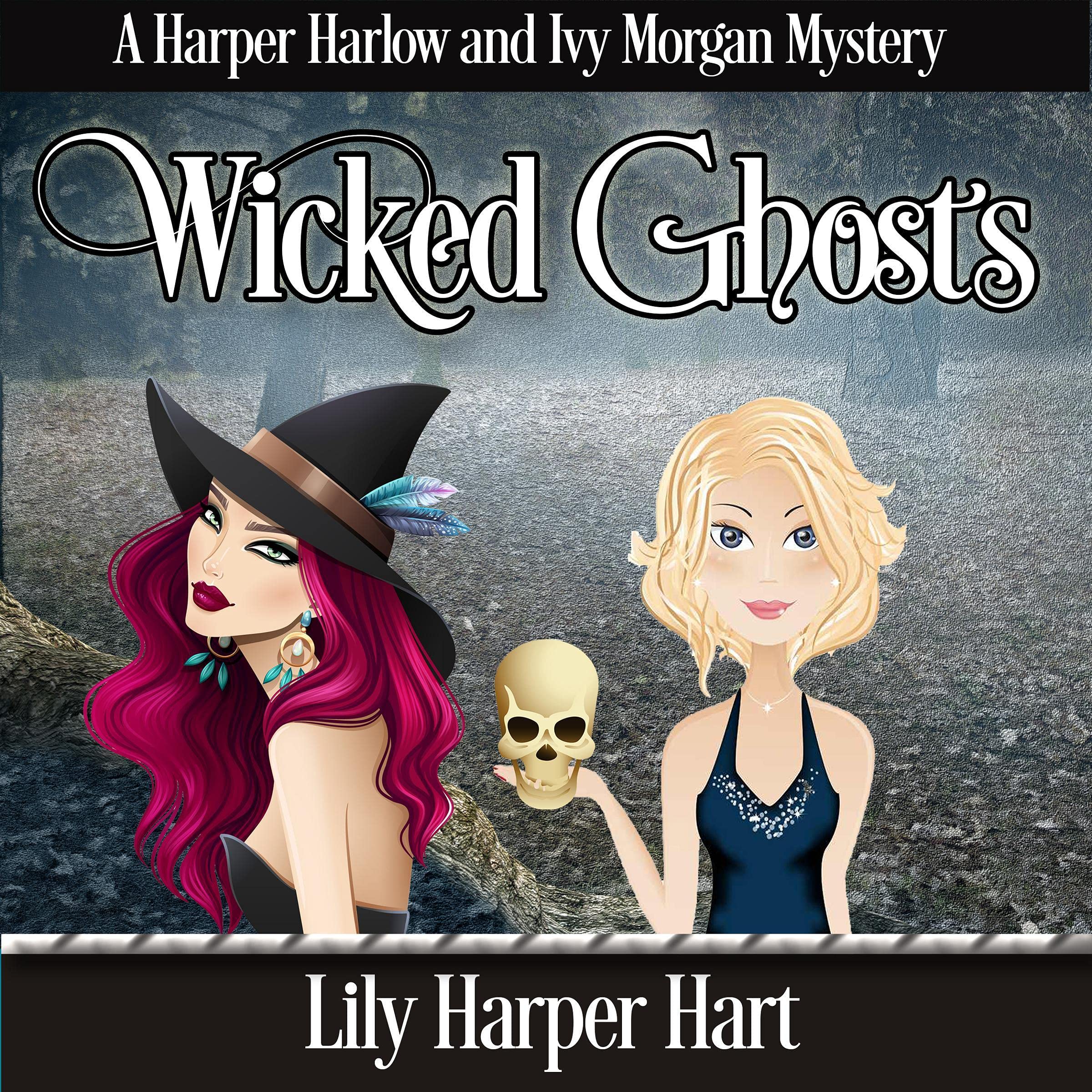 Cover art for Wicked Ghosts: A Harper Harlow and Ivy Morgan Mystery