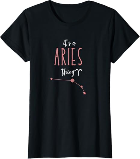 It's a Aries Thing | Zodiac Sign Aries Horoscope Astrology T-Shirt