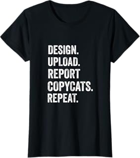 Design Upload Report Copycats Repeat Print On Demend Merch T-Shirt