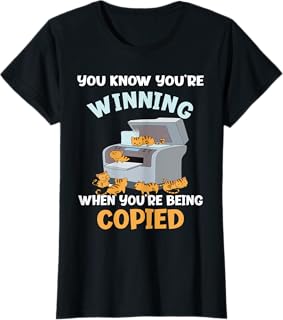 You Know You're Winning When You'r Being Copied Cute Copycat T-Shirt