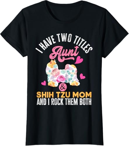 Miniatura 40 de I Have Two Titles Aunt and Shih Tzu Mom | Funny Dog Men Women T-Shirt Black,Navy Blue,Asphalt Grey,Cranberry Red,Red,Kelly Green,Dark Heather