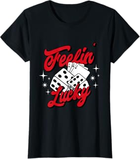 Feelin Lucky Gambling Casino Cards and Dice T-Shirt