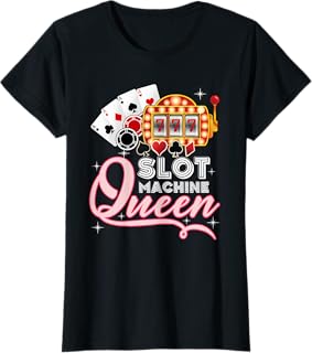 Lucky Slot Machine Queen shirt - Funny Casino Gambling T-Shirt