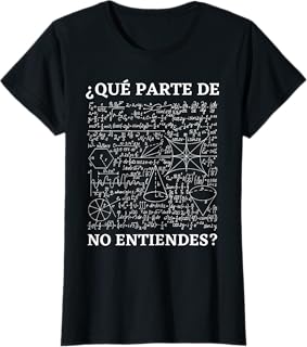 Matematicas Hombre O Mujer frase divertida Graciosa Sarcasmo Camiseta