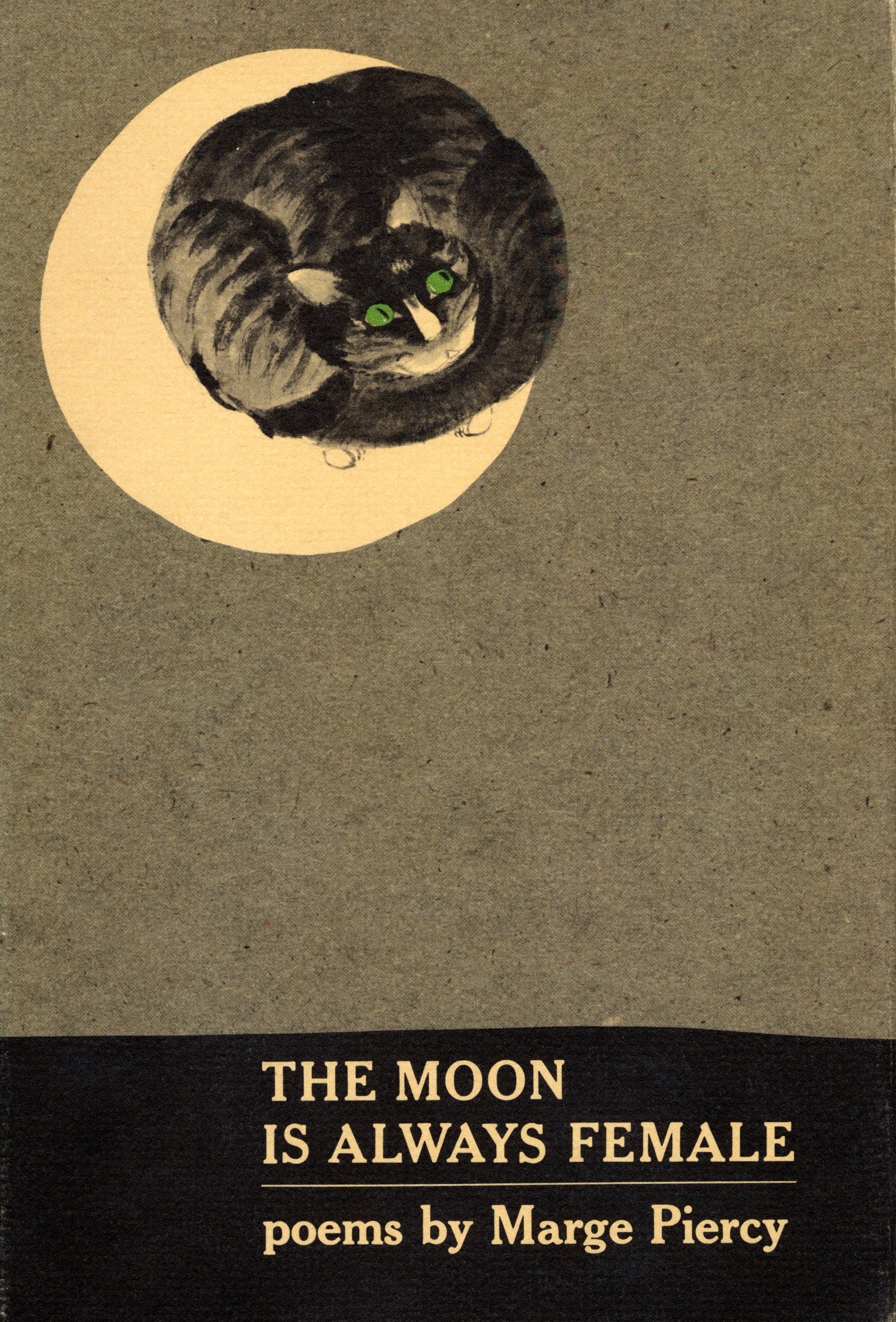 Marge PiercyThe Moon Is Always Female: Poems