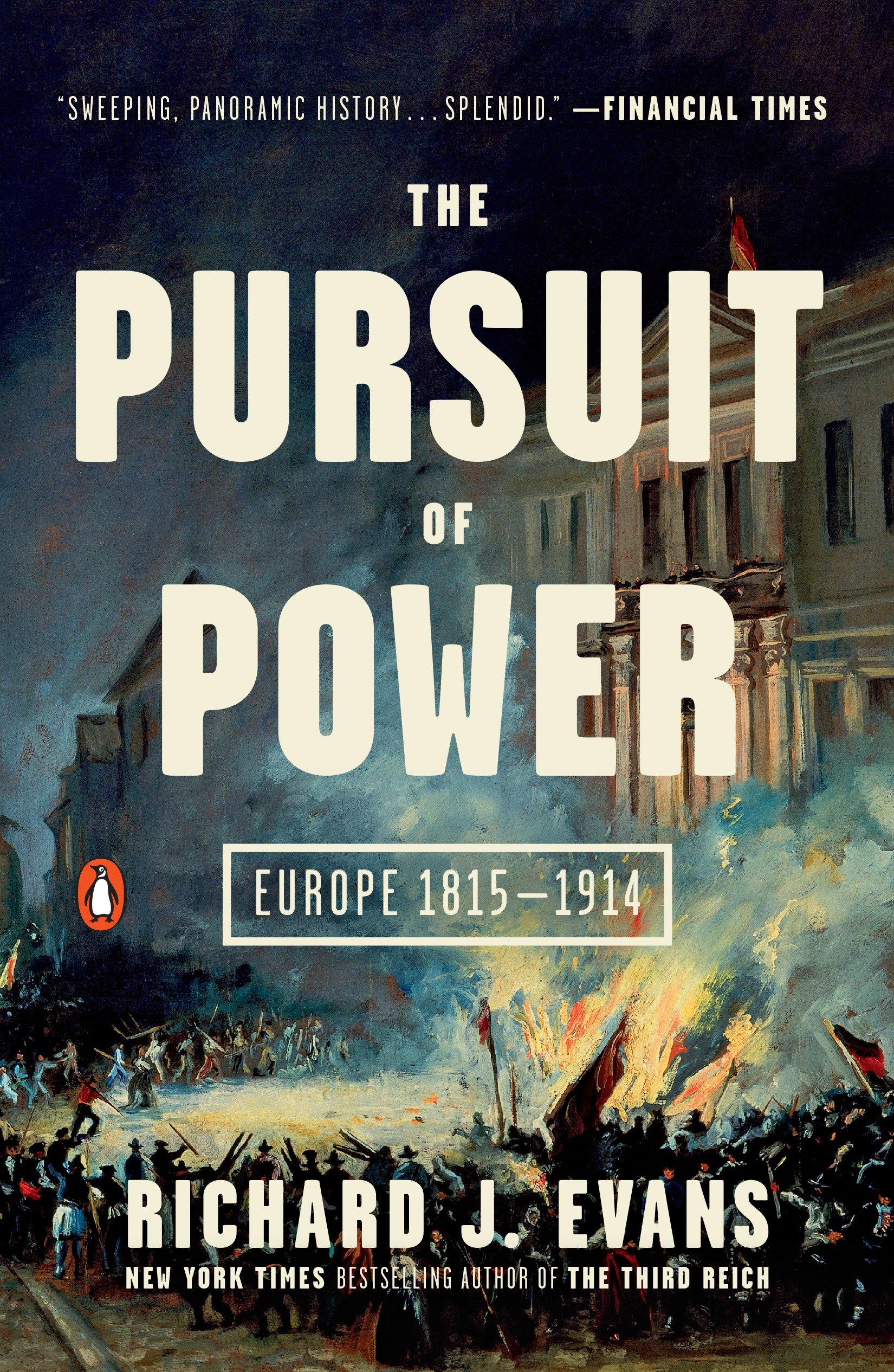 The Pursuit of Power: Europe 1815-1914 (The Penguin History of Europe Book 7)