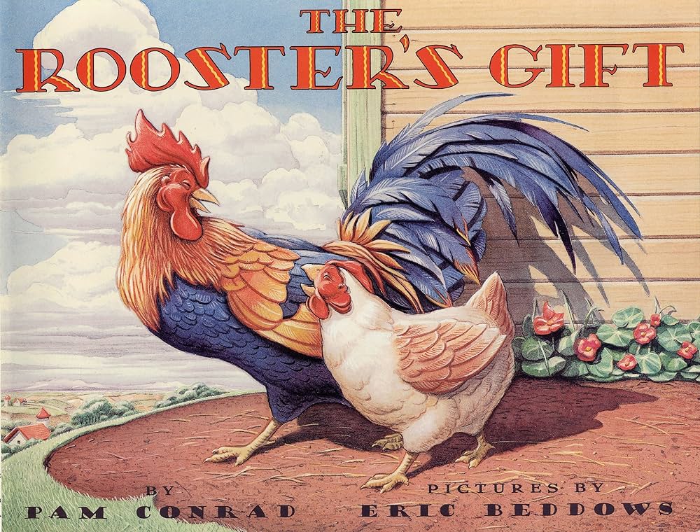 The Rooster's Gift: Conrad, Pam, Beddows, Eric: 9780064434966 The Rooster's Gift: Conrad, Pam, Beddows, Eric: 9780064434966