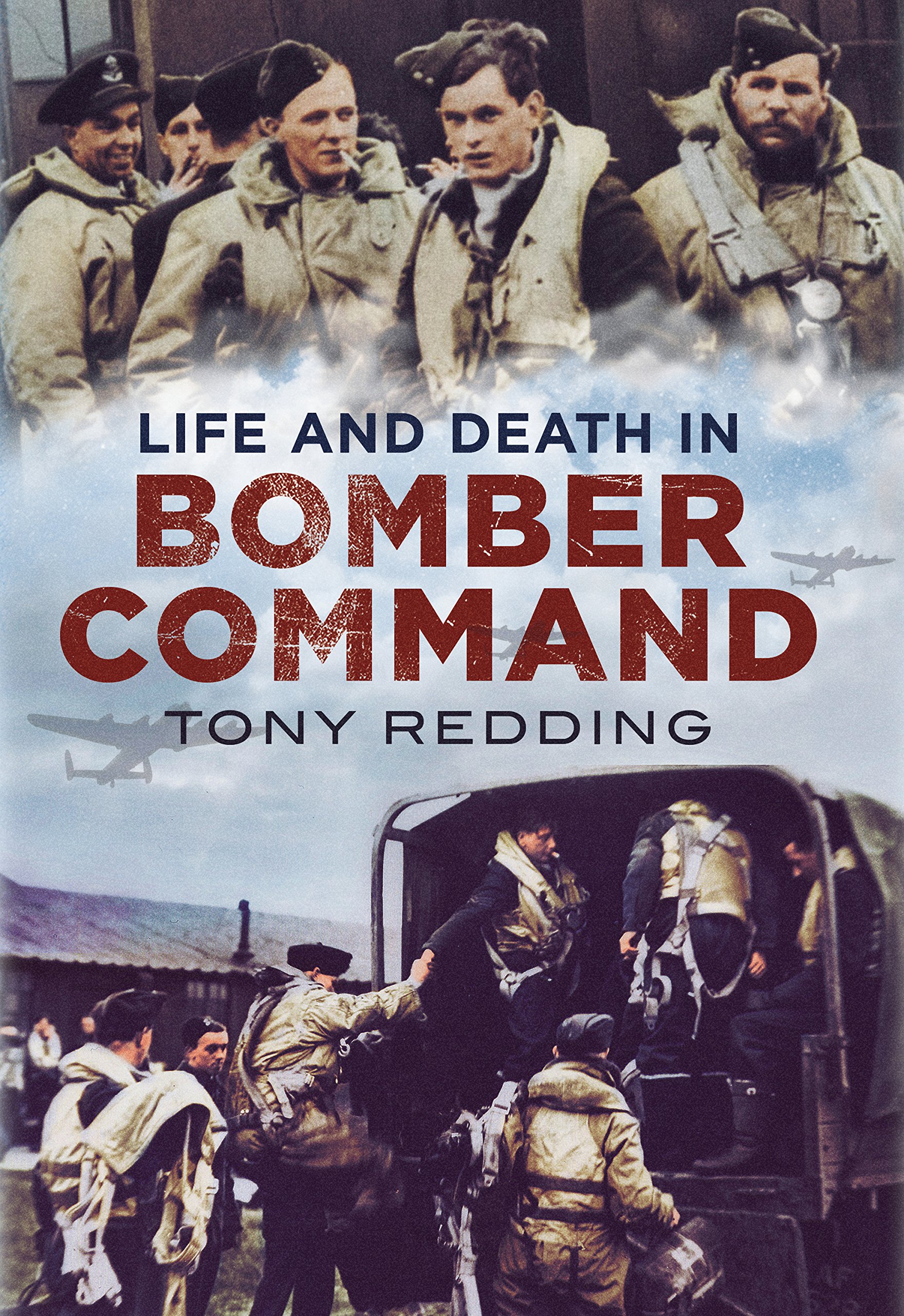 Life and Death in Bomber Command - Tony Redding