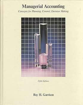 Managerial Accounting: Concepts for Planning, Control