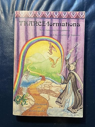 Trance-Formations: Neuro-Linguistic Programming and the Structure of Hypnosis