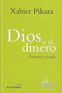 Dios o el dinero: Economía y teología